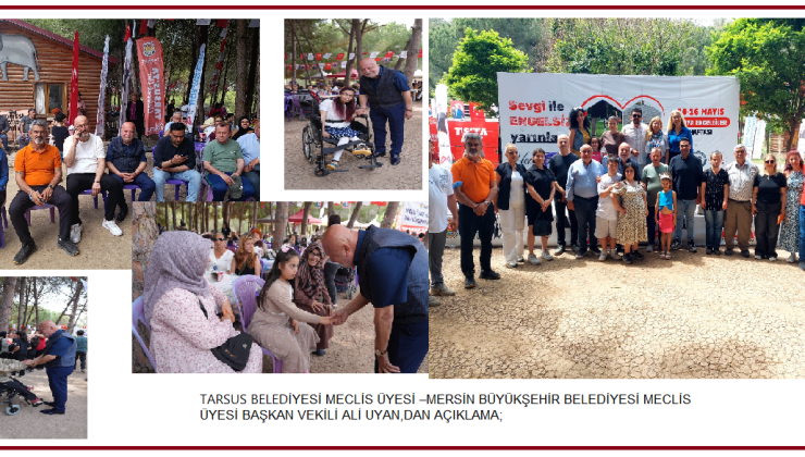 TARSUS BELEDİYESİ MECLİS ÜYESİ –MERSİN BÜYÜKŞEHİR BELEDİYESİ MECLİS ÜYESİ BAŞKAN VEKİLİ ALİ UYAN,DAN AÇIKLAMA;