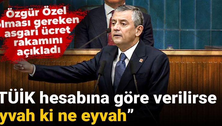 Özgür Özel olması gereken asgari ücret rakamını açıkladı: TÜİK hesabına göre verilirse eyvah ki ne eyvah