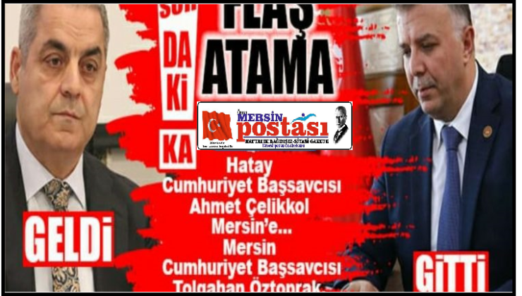 MERSİN BAŞSAVCILIĞINDA DEĞİŞİKLİK