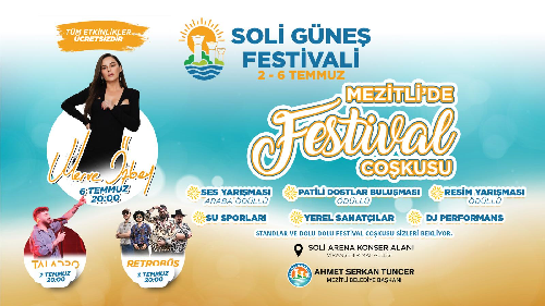 MEZİTLİ BELEDİYESİ’NDEN YAZ COŞKUSUNU ZİRVEYE TAŞIYAN FESTİVAL! SOLİ GÜNEŞ FESTİVALİ 2-6 TEMMUZ’DA SOLİ ARENA’DA BAŞLIYOR!
