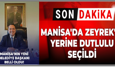 Son dakika | Manisa’da Ferdi Zeyrek’in yerine Besim Dutlulu seçildi