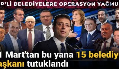 CHP’li belediyelere operasyon yağmuru: 31 Mart’tan bu yana 15 belediye başkanı tutuklandı