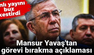 Mansur Yavaş’tan görevi bırakma açıklaması: Yayını buz kestirdi