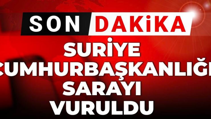 Son dakika | İsrail Suriye Cumhurbaşkanlığı sarayını vurdu