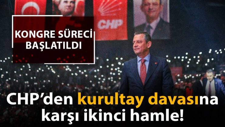 CHP’den kurultay davasına karşı ikinci hamle: Kongre süreci başlatıldı