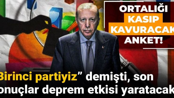 Ortalığı kasıp kavuracak anket! “Birinci partiyiz” demişti, son sonuçlar deprem etkisi yaratacak