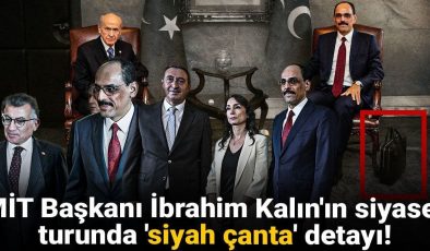 MİT Başkanı Kalın’ın siyaset turunda ‘siyah çanta’ detayı!