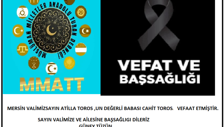 MMAT BAŞKANI GÜNEY TÜZÜNDEN   VEFAAT VE BAŞ SAĞLIĞI MESAJI;
