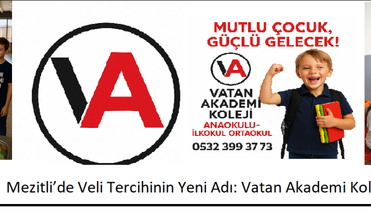 Mezitli’de Veli Tercihinin Yeni Adı: Vatan Akademi Koleji!