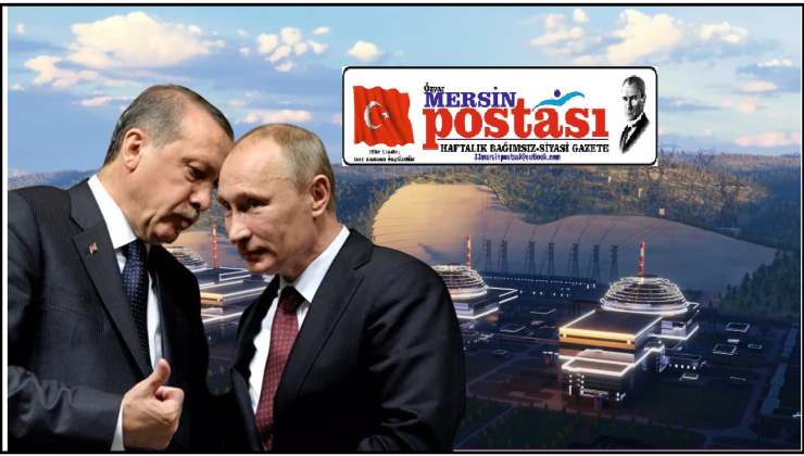 Rusya ve Türkiye, Akkuyu Nükleer Santrali’ndeki Sorunları Aştı