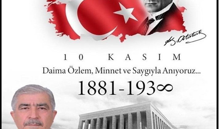 10 KASIM –ulu önder gazi Mustafa kemal ATATÜRK ÜN ÖLÜMÜNÜN 87 YILI ANMA MEAJLARI