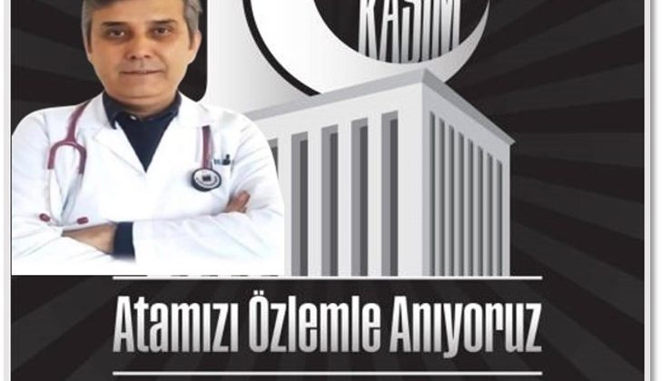 10 KASIM –ulu önder gazi Mustafa kemal ATATÜRK ÜN ÖLÜMÜNÜN 87 YILI ANMA MEAJLARI