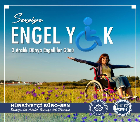 Mustafa GÜVEN  Hürriyetçi Büro-Sen  Mersin İl Temsilcisi  Genel Başkan Yardımcısı;3 Aralık Dünya Engelliler Günü vesilesiyle; engelli vatandaşlarımızın kamuda istihdam ve toplumsal yaşama katılım haklarına dair güncel veriler ışığında durumumuzu kamuoyu ile paylaşmak isteriz.