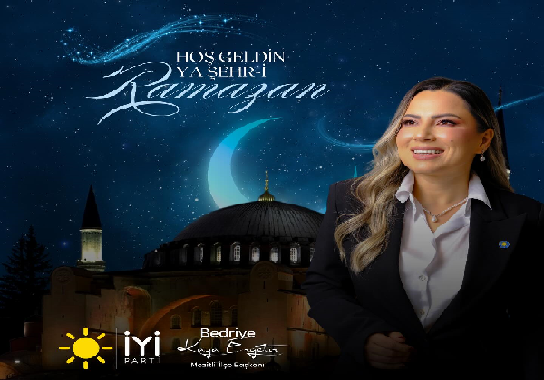 Bedriye Kaya ERGETİR Mezitli ilçe Başkanın ,dan ramazan mesajı