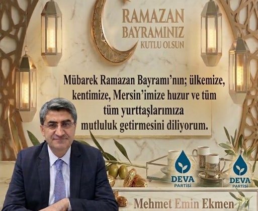 Mersin Milletvekili Ekmen’den Bayram Mesajı