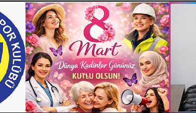 TARSUS İDMANYURDU SPORKULÜBÜ BAŞKANI DELİL ÖZER NİN,8MART DÜNYA KADINLAR GÜNÜ MESAJI GÜÇLÜ KADINLARLA, AYDINLIK YARINLARA! GÜÇLÜ KADINLARLA, AYDINLIK YARINLARA!