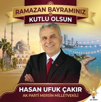 AK Parti Mersin Milletvekili Çakır’dan Bayram Mesajı