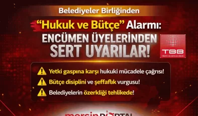 Belediyeler Birliğinden “Hukuk ve Bütçe” Alarmı