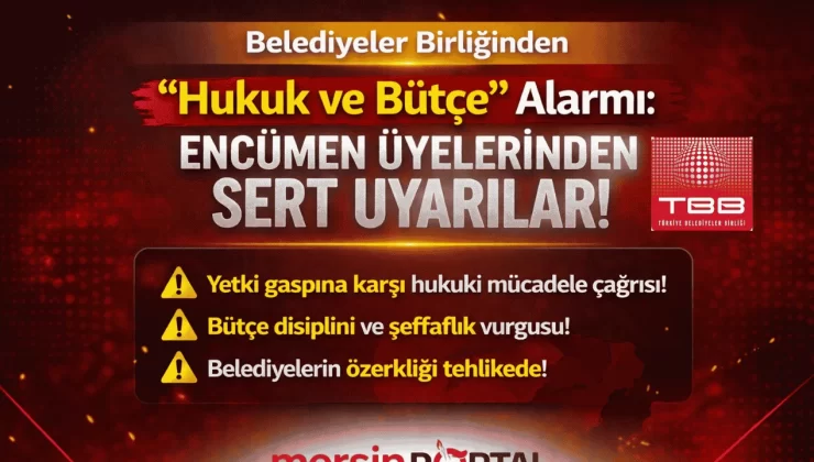 Belediyeler Birliğinden “Hukuk ve Bütçe” Alarmı