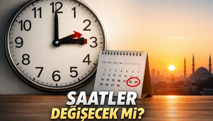 Yaz saati uygulaması Mart 2026 | Türkiye’de saatler ileri alınacak mı? İşte son durum