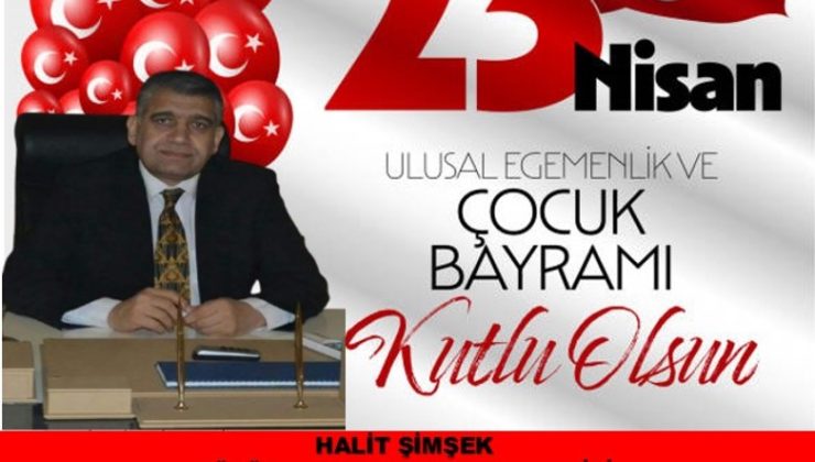 HALİT ŞİMŞEK 23NİSAN MESAJI