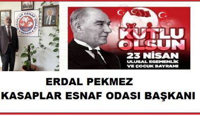 Mersin kasaplar odası başkanı ERDAL PEKMEZ 23NİSAN MESAJI