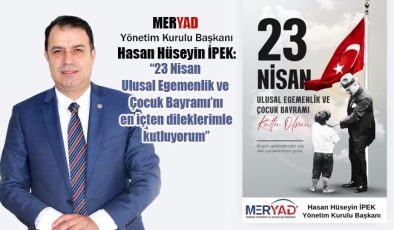 hasan hüseyin ipek 23 nisan mesajı