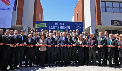 “Büyük Lojistik Merkezi vizyonunun önemli bir başlangıcı”