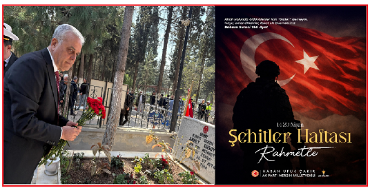 AK Parti Mersin Milletvekili Hasan Ufuk Çakır’dan Şehitler Haftası Mesajı: “Emanetlerine Kararlılıkla Sahip Çıkacağız”