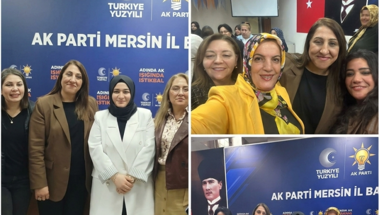 AK PARTİ MERSİN KADIN KOLLARINDA BAYRAK DEĞİŞİMİ: HÜLYA EKİN DÖNEMİ BAŞLADI
