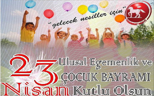 MERSİN DEMOKRAT PARTİ İL BAŞKANI 23 NİSAN MESAJI