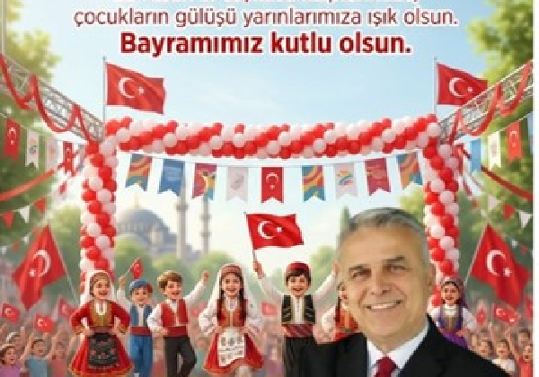 AK PARTİ MERSİN MİLLETVEKİLİ HASAN UFUK ÇAKIR 23 NİSAN MESAJI