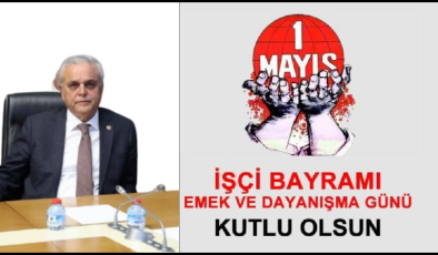 AK Parti Mersin Milletvekili Hasan Ufuk Çakır’dan 1 Mayıs Mesajı: “Emek, En Yüce Değerdir”
