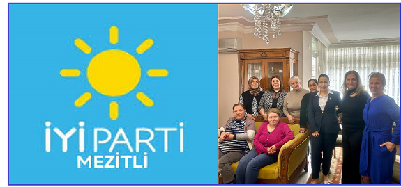 İYİ PARTİ MEZİTLİ’DEN EV ÇIKARTMASI: “KADINLARIN GÜCÜ YARINLARI İYİ YAPACAK”