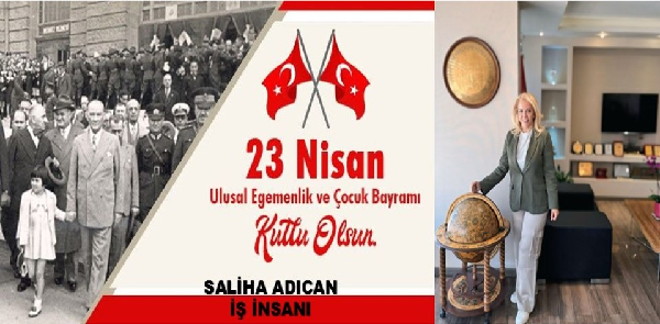 SALİHA ADICAN  23 NİSAN MESAJI