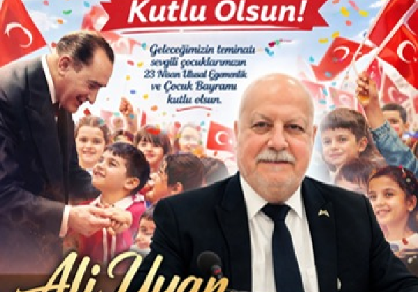 ALİ UYAN 23NİSAN MESAJI