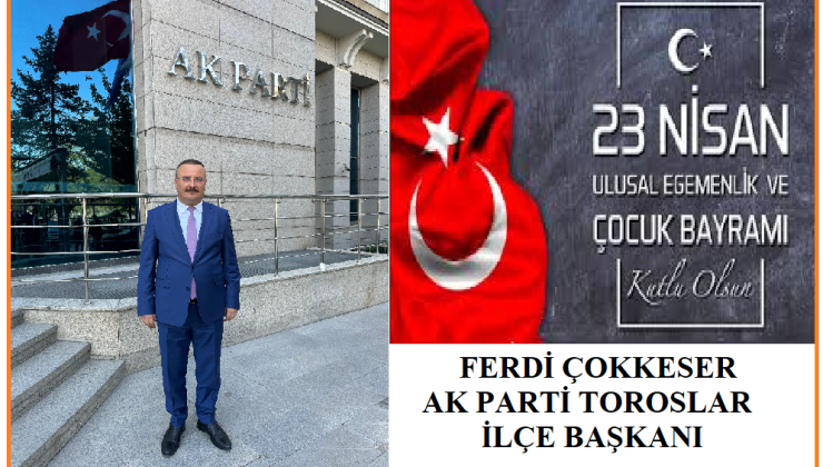 FERDİ ÇOKKESER AKPARTİ TOROSLAR İLÇE BAŞKANI
