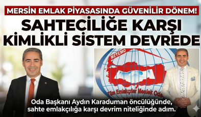 Mersin’de emlakta yeni dönem! Sahteciliğe karşı kimlikli sistem devrede