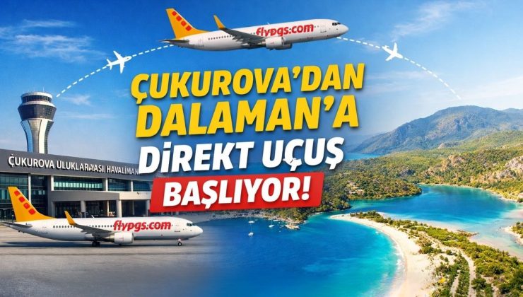 Mersin ve çevresi için büyük kolaylık! Dalaman’a direkt uçuş müjdesi