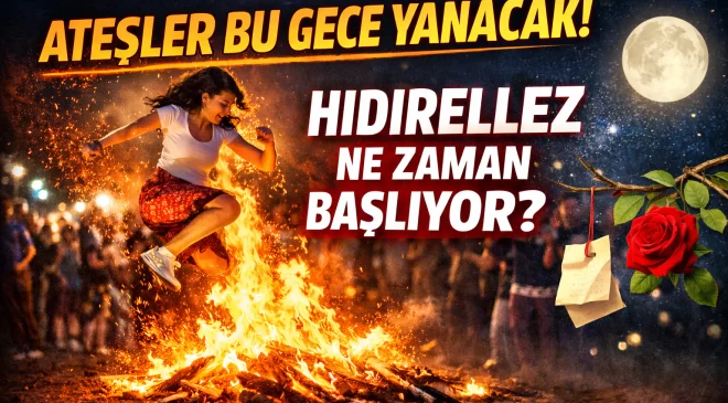 hıdırellez 2026 ne zaman başlıyor? Dilekler o gece tutulacak! İşte tüm detaylar