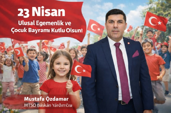 Mustafa Özdamar  23nisan bayram mesajı;