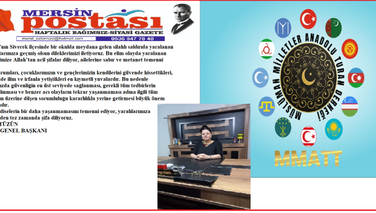 GÜNEY TÜZÜN  MMATT GENEL BAŞKANI nın,dan Şanlıurfa’nın Siverek ilçesinde bir okulda meydana gelen silahlı saldırıda yaralanan vatandaşlarımıza geçmiş olsun dileklerimizi iletiyoruz. Bu elim olayda yaralanan kardeşlerimize Allah’tan acil şifalar diliyor, ailelerine sabır ve metanet temenni ediyoruz.