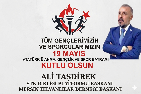 ALİ TAŞDİREK   STK BİRLİĞİ PLATFORM BAŞKANI  MERSİN HİLVANLILAR