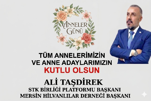 BAŞKAN ALİ TAŞDİREK’TEN ANLAMLI ANNELER GÜNÜ MESAJI