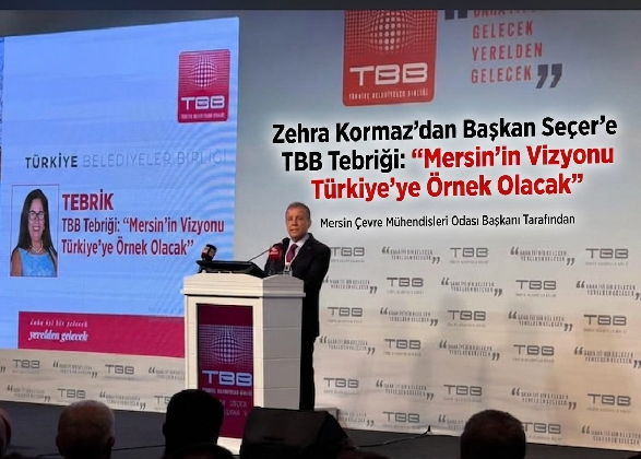 Zehra Korkmaz’dan Başkan Seçer’e TBB Tebriği: “Mersin’in Vizyonu Türkiye’ye Örnek Olacak”
