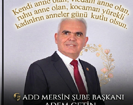 BAŞKAN ÇETİN’DEN ANNELER GÜNÜ MESAJI: “ANNELİK BİR VİCDAN MESELESİDİR”
