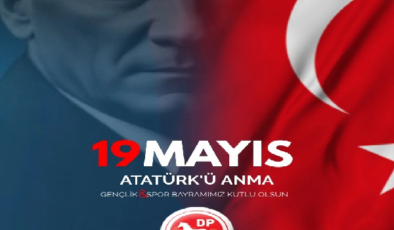 HALİL YALIN DEMOKRAT PARTİ İL BAŞKANI 19 MAYIS ATATÜRK Ü ANMA  GENÇLİK VE SPOR BAYRAMI MESAJI