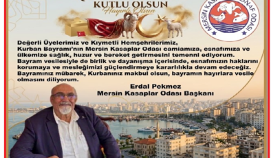 MERSİN KASAPLAR ODASI BAŞKANI ERDAL PEKMEZ KURBAN BAYRAMI MESAJI