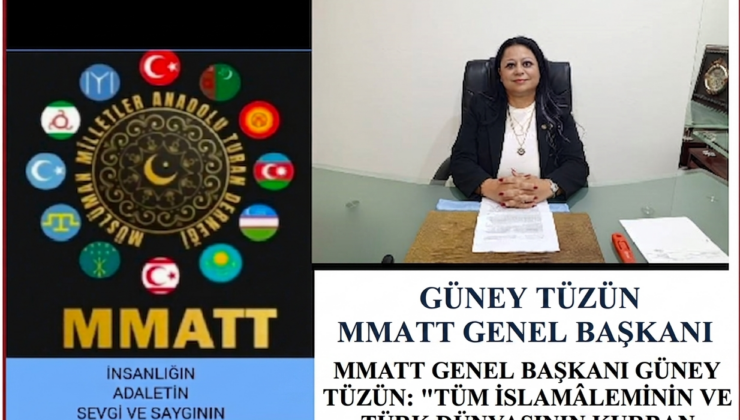GÜNEY TÜZÜN MMATT GENEL BAŞKANI  KURBAYRAMI MESAJI
