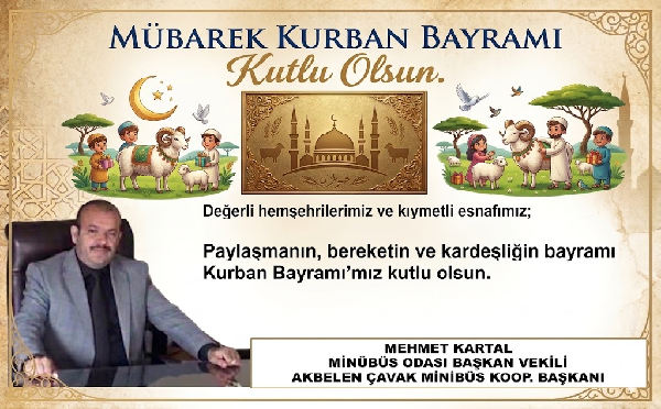 MEHMET KARTAL MNİBÜSCÜLER  ODASI BAŞKAN VEKİLİ  KURBAN BAYRAMI MESAJI